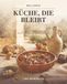 Mallorca – Küche, die bleibt: Traditionelle Rezepte, vergessene Küchenschätze und das Handwerk der Insel