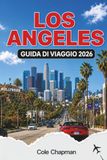 LOS ANGELES GUIDA DI VIAGGIO 2026