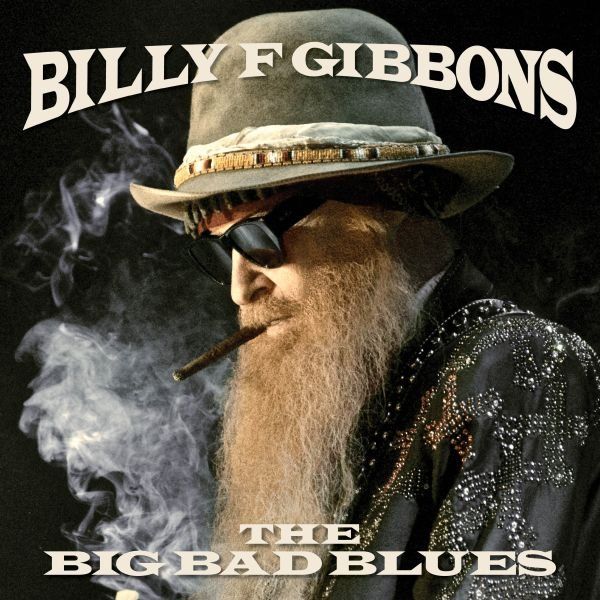 Billy F Gibbons - The Big Bad Blues - CD