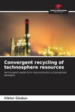 Convergent recycling of technosphere resources: technogenic waste from the production of phosphate fertilisers