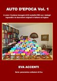 AUTO D’EPOCA VOL. 1: A colori. Contiene immagini di 63 modellini con i dettagli ingranditi e le descrizioni originali in italiano ed inglese