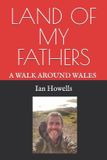 LAND Woolf Howells Publishing Land of My Fathers Paperback