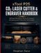 xTool P2S CO₂ LASER CUTTER & ENGRAVER HANDBOOK