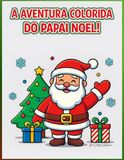A AVENTURA COLORIDA DO PAPAI NOEL!