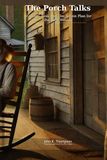 The Porch Talks: Strategy, Risk, and the Action Plan for Building Wealth