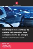 Electrospin OmniScriptum SRL Electrospin de nanofibras de metal e calcogenetos para armazenamento de energia