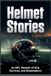 Helmet Stories: An NFL Memoir of Grit, Survival, and Redemption