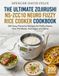 The Zojirushi The Ultimate Zojirushi NS-ZCC10 Neuro Fuzzy Rice Cooker Cookbook