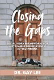 Closing Libri GmbH Closing the Gaps: Social Work Frameworks for Sustainable Houselessness Interventions Paperback