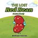 The Lost Red Bean Children’s Bedtime Storybook: A Sweet Bedtime Story About Friendship, Kindness, and Finding Home (Ages 2–5)
