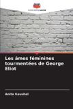 Les Editions Notre Savoir Les âmes féminines tourmentées de George Eliot Paperback
