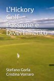 L'Hickory Golf Passione e Divertimento