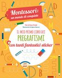 Il Montessori Il mio primo libro dei pregrafismi. Montessori: un mondo di conquiste. Con adesivi. Ediz. a colori