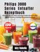 Philips 3000 Series Entsafter Rezeptbuch
