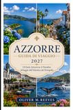 GUIDA DI VIAGGIO ALLE AZZORRE 2027