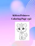 Kitten Princess Coloring Page-ep2: Cute Cat and Princess Coloring Book for Kids Ages 4-8