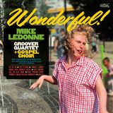 Wonderful Mike LeDonne Groover Quartet + Gospel Choir - Wonderful