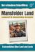 Mansfelder Land: Landschaft für bodenständige Nostalgiker. Der erfundene Reiseführer 9783695385485