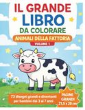 Il grande libro da colorare – Animali della fattoria – Volume 1