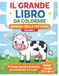 Il grande libro da colorare – Animali della fattoria – Volume 1