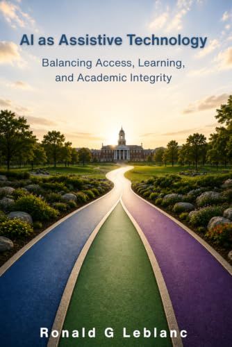 AI as Assistive Technology: Balancing Access, Learning, and Academic Integrity