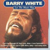 Let Barry White LET MUSIC PLAY