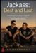 Jackass: Best and Last: Johnny Knoxville and Steve-O Celebrate a Legacy of Stunts, Brotherhood, Risk, and Unforgettable Mayhem