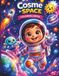 Cosme in Space: A Fun Space Coloring Book for Kids Ages 3–8