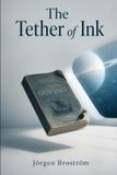 The Independently Published The Tether of Ink Paperback