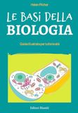 Le basi della biologia. Guida illustrata per tutte le età