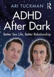 ADHD After Dark: Better Sex Life, Better Relationship