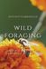 Wild Foraging: Understanding The Language of Nature