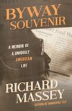 Byway Souvenir: A Memoir of a Uniquely American Life