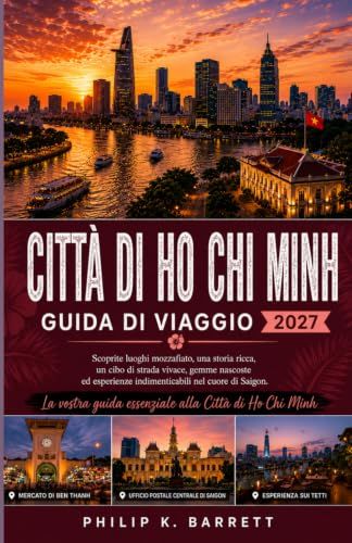 Guida Ho Chi Minh City Travel Guide 2027