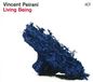 Sonic Rendezvous ACT Vincent Peirani - Living Being