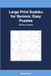 Large Print Sudoku for Seniors: Easy Puzzles: 130 Big Print Puzzles for Adults 65+ with Solutions