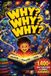 WHY? Libri GmbH Parent Dream Book for 100,000 Why Questions- Why? Why? Why?