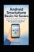 Android Libri GmbH Android Smartphone Basics for Seniors