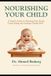 Nourishing Libri GmbH Nourishing Your Child: A Parent's Guide to Weaning, First Foods, Fussy Eating, and Feeding a Family Well Paperback