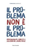 IL Independently Published Formazione-Il Problema Non È Il Problema Paperback