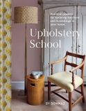 Upholstery Octopus Publishing Group Upholstery School