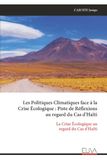 Les Politiques Climatiques face à la Crise Écologique: Piste de Réflexions au regard du Cas d'Haïti: La Crise Écologique au regard du Cas d'Haïti