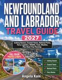 NEWFOUNDLAND AND LABRADOR TRAVEL GUIDE 2027