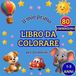 Il mio primo Libro da Colorare per Bambini Piccoli: Colora, impara e gioca: 80 semplici illustrazioni con parola scritta per stimolare creatività, ... associazioni immagine – lettera (1-3 anni)