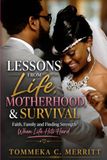 Life, Motherhood, Marriage & Survival: Faith, Family and Finding Strength When Life Hits Hard