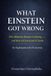 What Libri GmbH What Einstein Got Wrong
