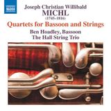 Outhere Naxos Ben Hoadley, The Hall String Trio - Michl: Quartets For Bassoon And Strings (CD)
