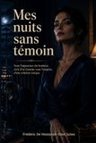 Mes Icecat Mes nuits sans témoin: Sous l'apparence du bonheur, récit d'un homme sous l'emprise d'une relation toxique