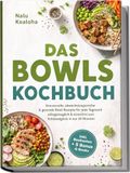 Das Edition Lunerion Das Bowls Kochbuch