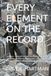 EVERY ELEMENT ON THE RECORD: Volume A — General Principles and Offenses Against the Person, Sexual Offenses, and Property: A Delaware Title 11 Guide to Legal Elements, Degrees, and Defenses